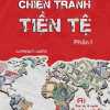 Chiến Tranh Tiền Tệ - Ai Thực Sự Là Người Giàu Nhất Thế Giới? (Phần I)