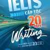 IELTS Cấp Tốc - 20 Ngày Writing