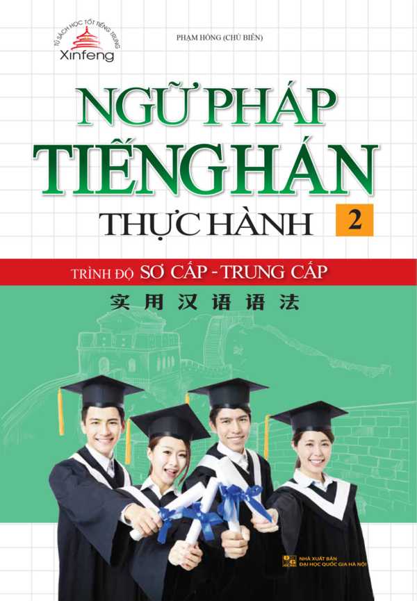 Ngữ Pháp Tiếng Hán Thực Hành Tập 2 - Trình Độ Sơ Cấp-Trung Cấp