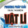 Phương Pháp Giải Trắc Nghiệm Vật Lí Theo Chuyên Đề - Tập 1