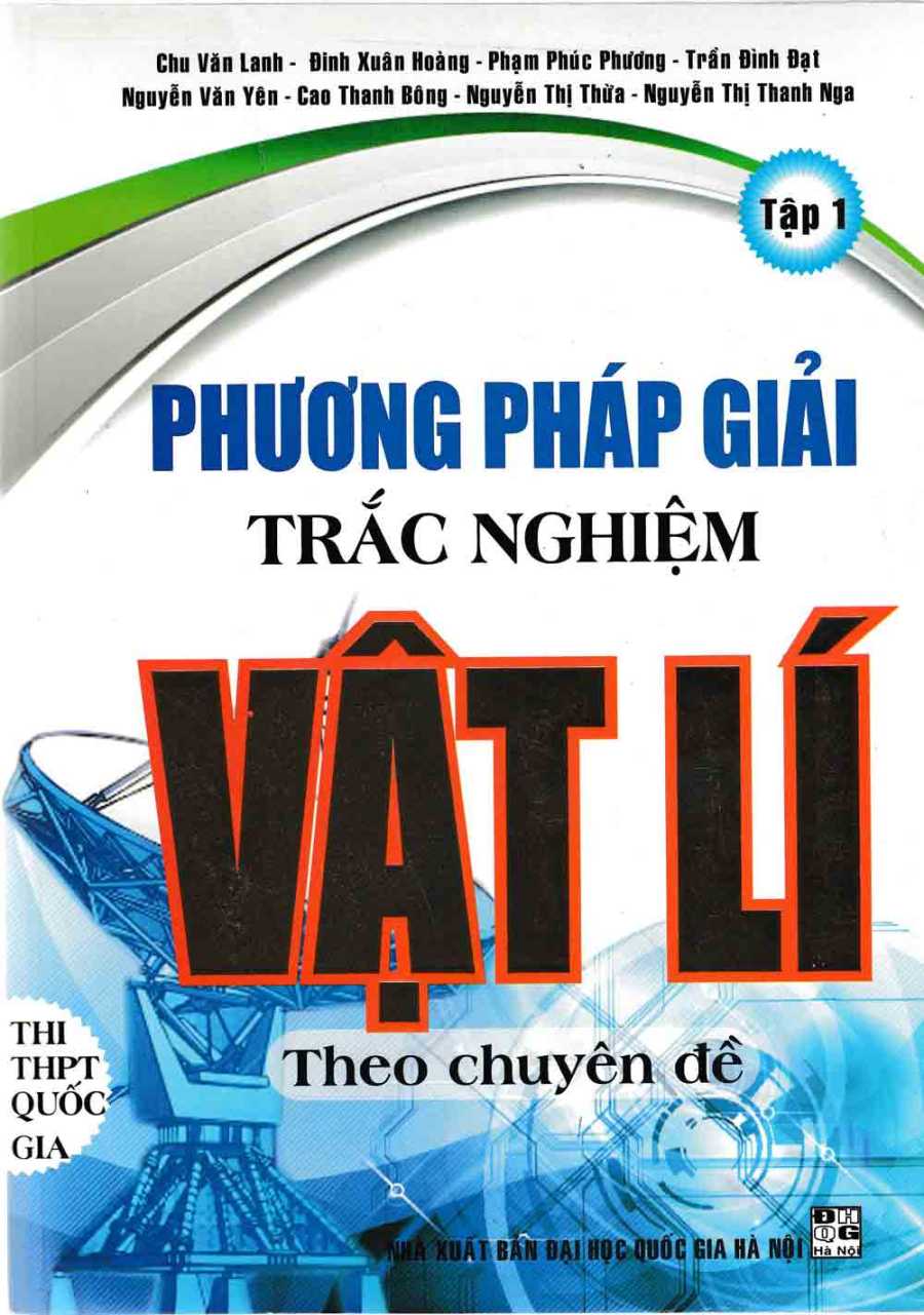 Phương Pháp Giải Trắc Nghiệm Vật Lí Theo Chuyên Đề - Tập 1