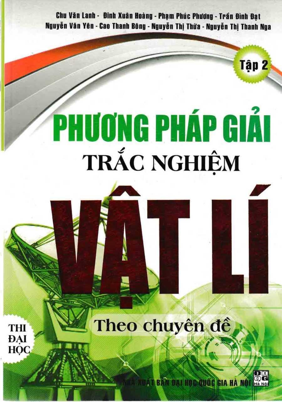 Phương Pháp Giải Trắc Nghiệm Vật Lí Theo Chuyên Đề - Tập 2