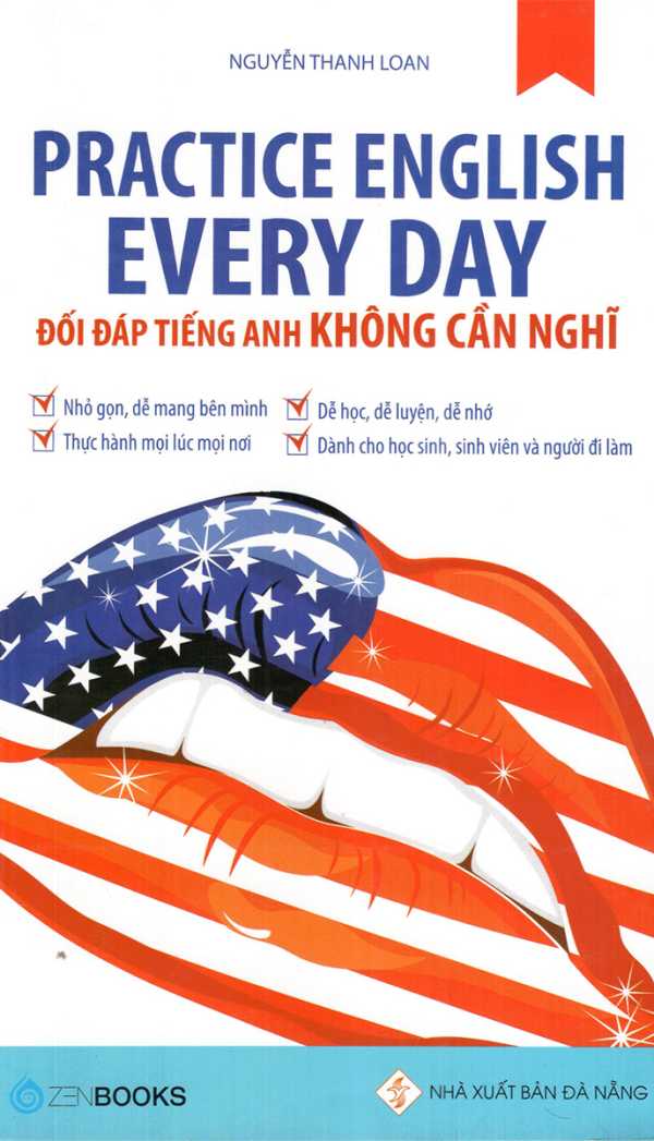 Practice English Every Day - Đối Đáp Tiếng Anh Không Cần Nghĩ