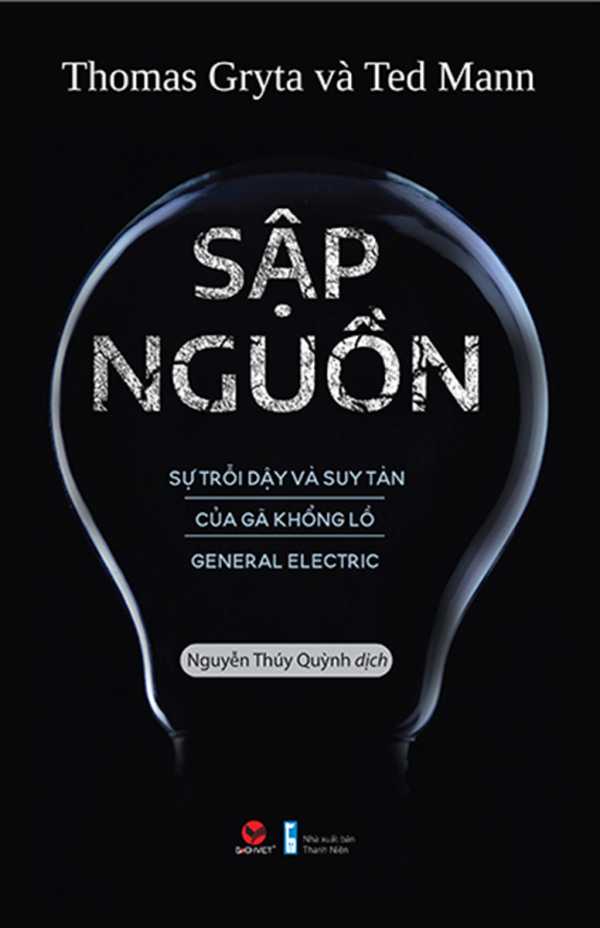 Sập Nguồn - Sự Trỗi Dậy Và Suy Tàn Của Gã Khổng Lồ General Electric