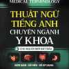 Thuật Ngữ Tiếng Anh Chuyên Ngành Y Khoa - Cho Người Mới Bắt Đầu