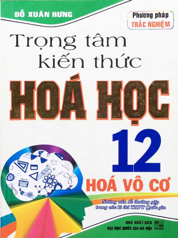 Trọng Tâm Kiến Thức Hóa Học 12 - Hóa Vô Cơ