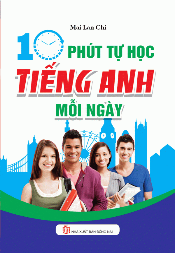 10 Phút Tự Học Tiếng Anh Mỗi Ngày (Mai Lan Chi)