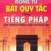 Động Từ Bất Quy Tắc Trong Tiếng Pháp - Lê Minh Cẩn