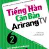 Tiếng Hàn Căn Bản Arirang TV 2