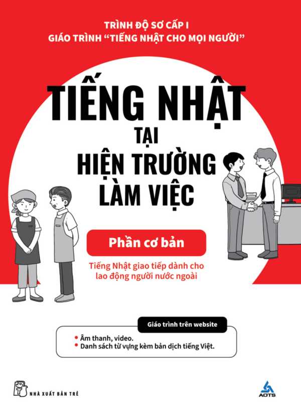 Tiếng Nhật Cho Mọi Người - Sơ Cấp 1 - Tiếng Nhật Tại Hiện Trường Làm Việc - Phần Cơ Bản