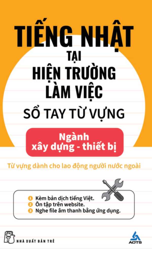 Tiếng Nhật Tại Hiện Trường Làm Việc - Số Tay Từ Vựng Ngành Xây Dựng-Thiết Bị