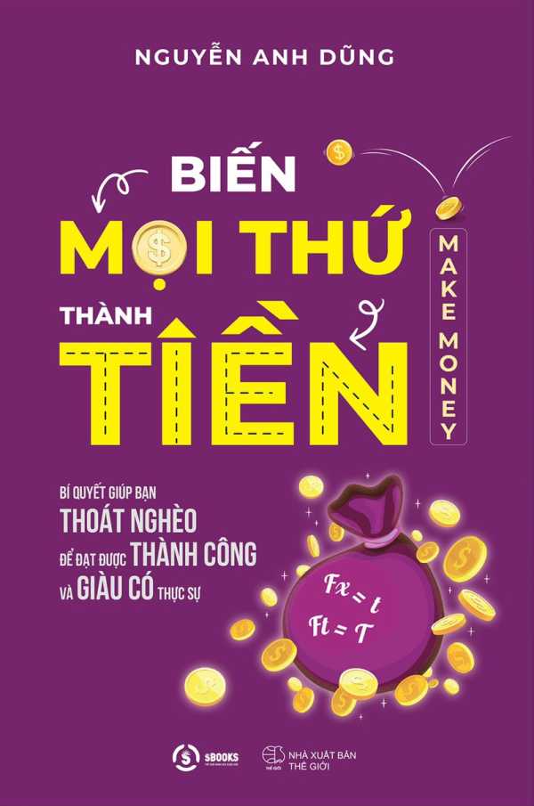 Biến Mọi Thứ Thành Tiền - Make Money