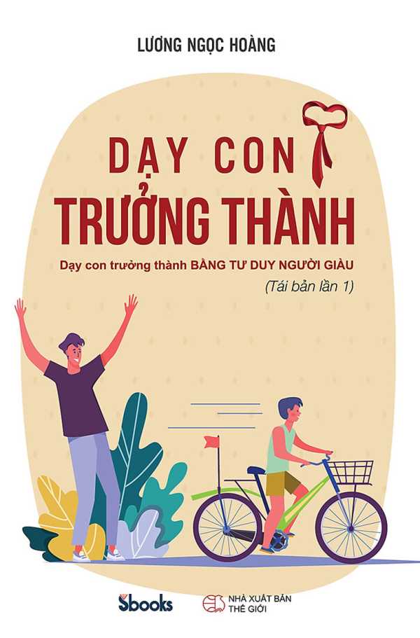 Dạy Con Trưởng Thành - Dạy Con Trưởng Thành Bằng Tư Duy Người Giàu