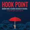 Hook Point - Điểm Níu Chân Khách Hàng Trong Thế Giới 3 Giây Hối Hả