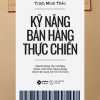 Kỹ Năng Bán Hàng Thực Chiến