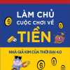 Làm Chủ Cuộc Chơi Về Tiền (Sbooks)