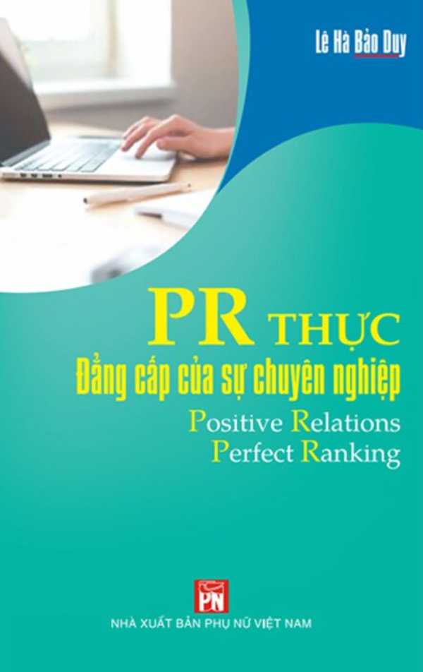 PR Thực - Đẳng Cấp Của Sự Chuyên Nghiệp