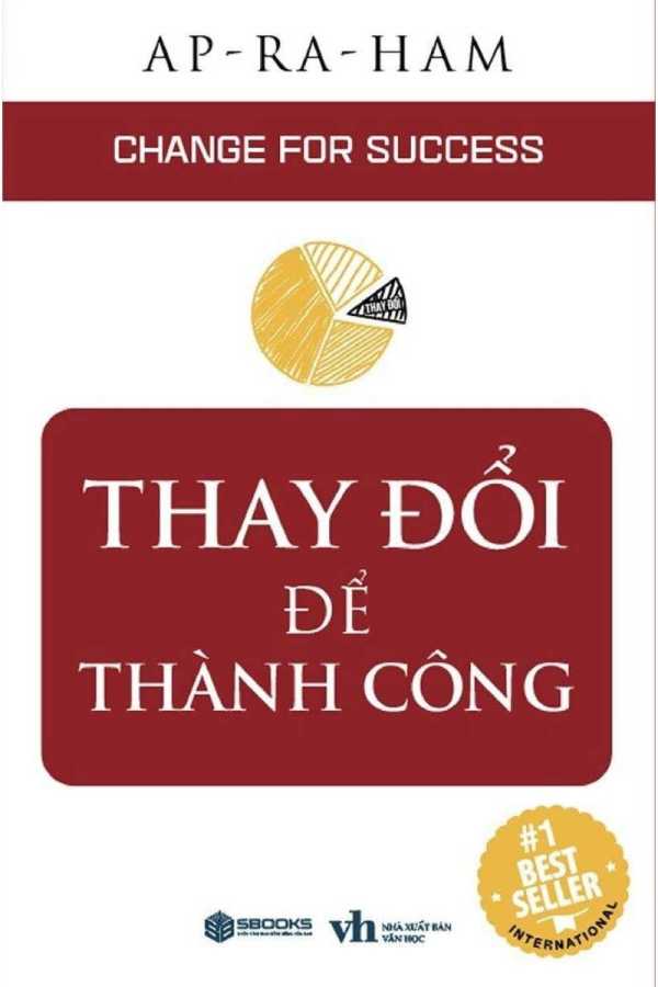 Thay Đổi Để Thành Công - Change For Success (Sbooks)