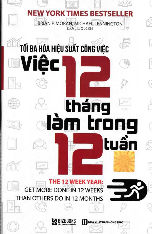 Tối Đa Hóa Hiệu Suất Công Việc – Việc 12 Tháng Làm Trong 12 Tuần