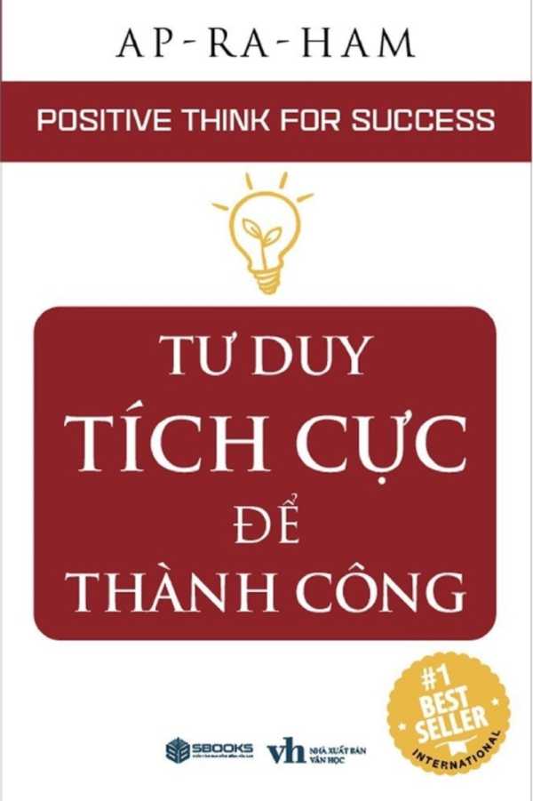 Tư Duy Tích Cực Để Thành Công - Positive Think For Success (Sbooks)