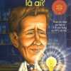 Bộ Sách Chân Dung Những Người Thay Đổi Thế Giới - Thomas Alva Edison Là Ai?