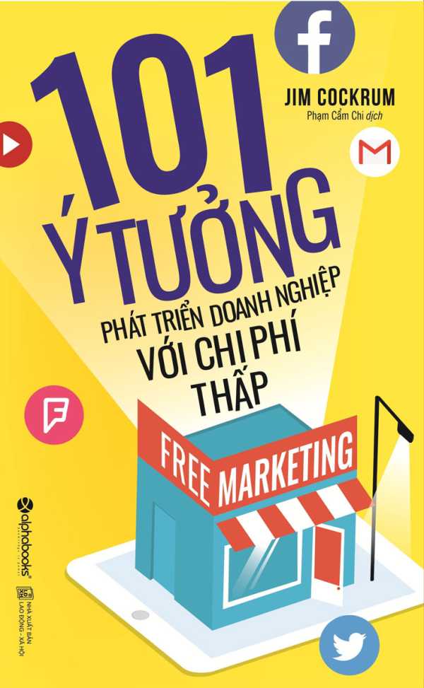 Free Marketing – 101 Ý Tưởng Phát Triển Doanh Nghiệp Với Chi Phí Thấp