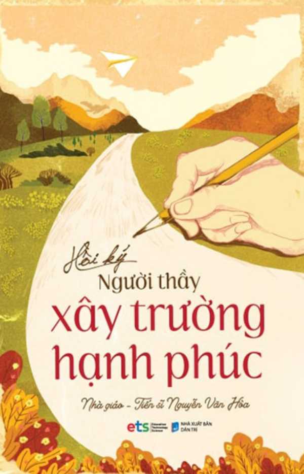 Hồi Ký Người Thầy Xây Trường Hạnh Phúc