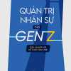 Quản Trị Nhân Sự Thời Gen Z