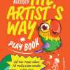 The Artist's Way Playbook - Sổ Tay Thực Hành 12 Tuần Khơi Nguồn Sáng Tạo