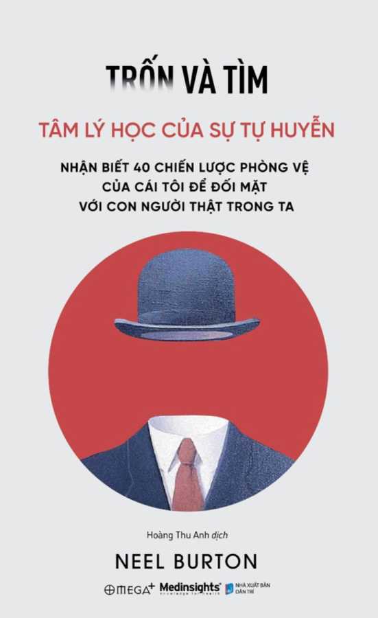 Trốn Và Tìm - Tâm Lý Học Của Sự Tự Huyễn