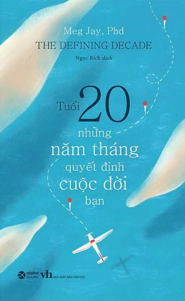 Tuổi 20 - Những Năm Tháng Quyết Định Cuộc Đời Bạn