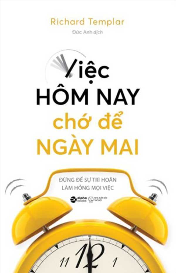 Việc Hôm Nay Chớ Để Ngày Mai