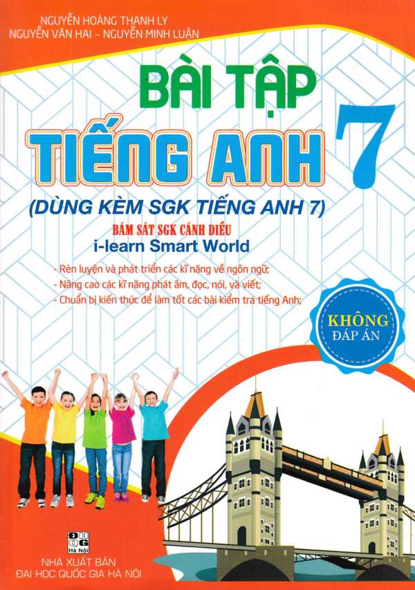 Bài Tập Tiếng Anh 7 - Không Đáp Án (Bám Sát SGK Cánh Diều I-Learn Smart World)