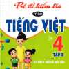 Bộ Đề Kiểm Tra Môn Tiếng Việt Lớp 4 - Tập 2 (Dùng Kèm SGK Kết Nối Tri Thức Với Cuộc Sống)