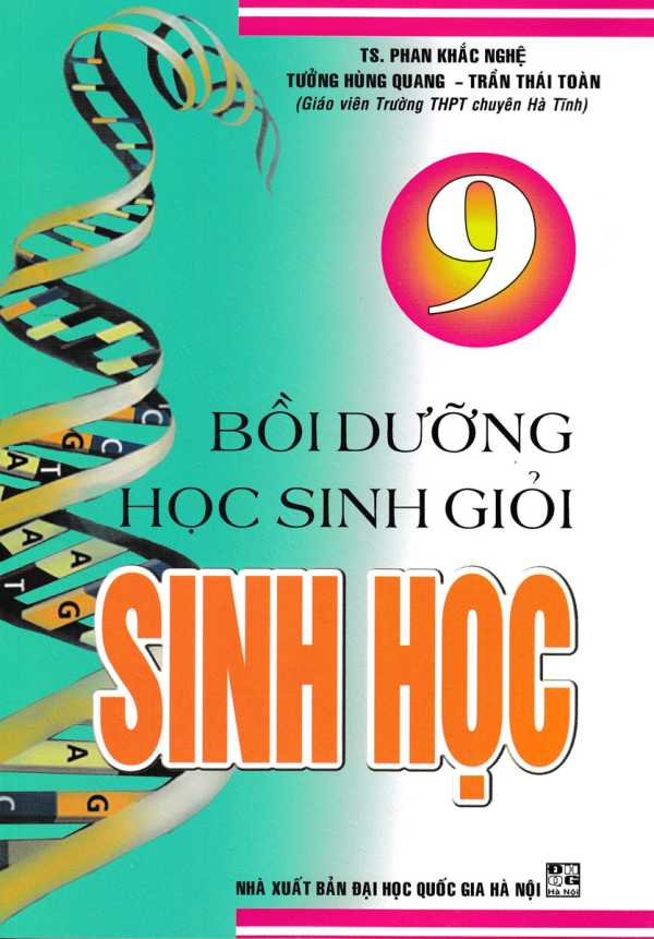 Bồi Dưỡng Học Sinh Giỏi Sinh Học 9 - Phan Khắc Nghệ