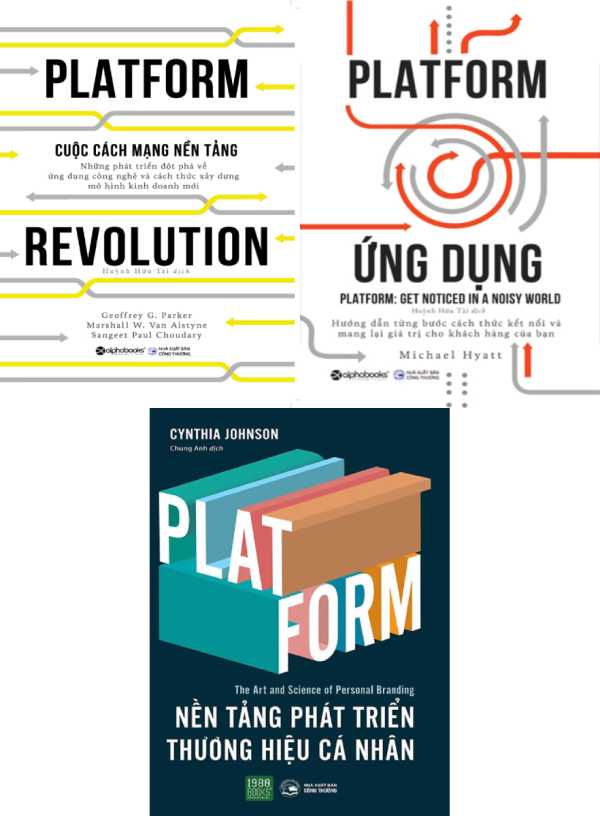 Combo Platform Ứng Dụng + The Platform Revolution - Cuộc Cách Mạng Nền Tảng + PLATFORM - Nền Tảng Phát Triền Thương Hiệu Cá Nhân (Bộ 3 Cuốn)