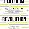 Platform Revolution - Cuộc Cách Mạng Nền Tảng