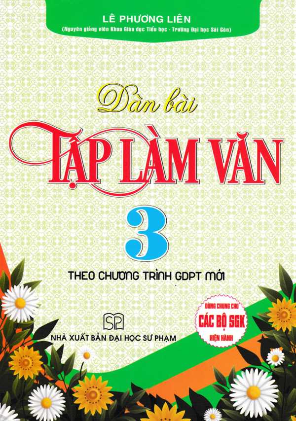 Dàn Bài Tập Làm Văn 3 (Dùng Chung Cho Các Bộ SGK Hiện Hành)