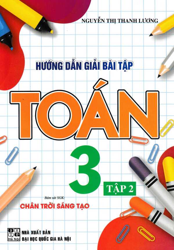 Hướng Dẫn Giải Bài Tập Toán 3 - Tập 2 (Bám Sát SGK Chân Trời Sáng Tạo)