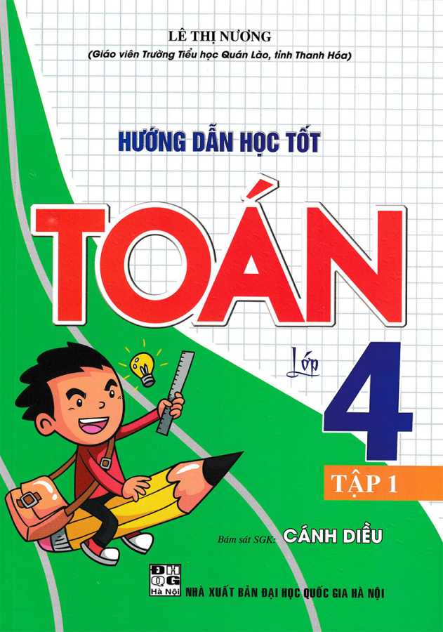 Hướng Dẫn Học Tốt Toán Lớp 4 Tập 1 (Bám Sát SGK Cánh Diều)