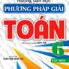 Hướng Dẫn Học Và Phương Pháp Giải Toán 6 - Tập 1 (Bám Sát SGK Chân Trời Sáng Tạo)