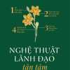 Nghệ Thuật Lãnh Đạo Tận Tâm