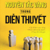 Nguyên Tắc Vàng Trong Diễn Thuyết