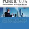 FOREX 100% - Học Cách Kiếm Tiền Trên Thị Trường Ngoại Hối