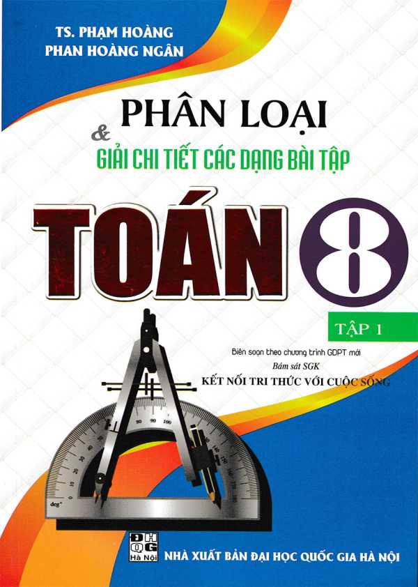 Phân Loại Và Giải Chi Tiết Các Dạng Bài Tập Toán 8 Tập 1