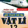 Phân Loại Và Phương Pháp Giải Nhanh Bài Tập Vật Lí 12