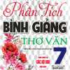 Phân Tích Bình Giảng Thơ Văn Lớp 7 (Dùng Chung Cho Các Bộ SGK Mới Hiện Hành)