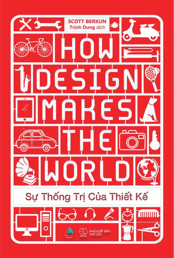 Sự Thống Trị Của Thiết Kế - How Design Makes The World