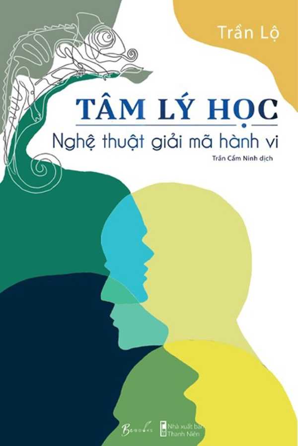 Tâm Lý Học - Nghệ Thuật Giải Mã Hành Vi