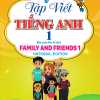 Tập Viết Tiếng Anh 1 - National Edition (Biên Sọan Theo Bộ Sách Family And Friends)